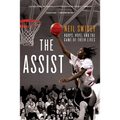 The Assist: Hoops, Hope, and the Game of Their Lives - Paperback