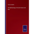 The Mythodology of Ancient Greece and Italy - Paperback