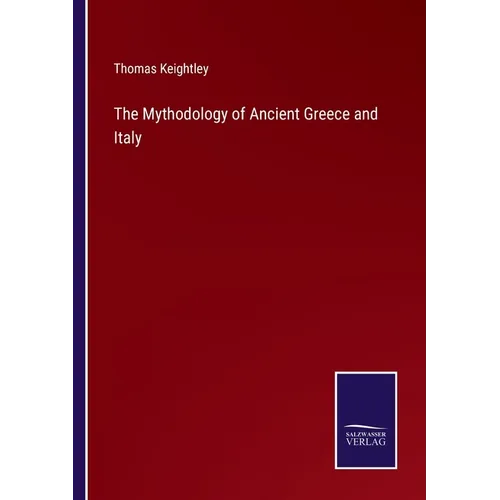 The Mythodology of Ancient Greece and Italy - Paperback