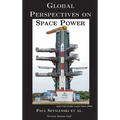 Global Perspectives on Space Power - Hardcover