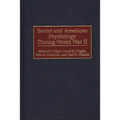 Soviet and American Psychology During World War II - Hardcover
