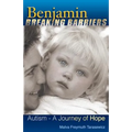 Benjamin Breaking Barriers: Autism - A Journey of Hope - Paperback