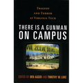 There is a Gunman on Campus: Tragedy and Terror at Virginia Tech - Paperback