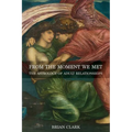 From the Moment We Met: The Astrology of Adult Relationships - Paperback