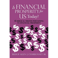 Is Financial Prosperity for Us Today?: 12 Biblical Truths Pertaining to Financial Prosperity - Paperback
