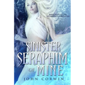 Sinister Seraphim of Mine: Book Eight of the Overworld Chronicles - Paperback