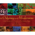 An Odyssey Into Modernism: A Brief Account of Art & Artists in Post-Partition Punjab - Hardcover
