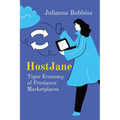 HostJane: Tiger Economy of Freelance Marketplaces - Paperback