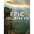 Epic Journeys: 245 Life-Changing Adventures - Hardcover