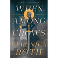 When Among Crows - Hardcover