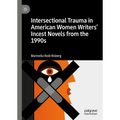 Intersectional Trauma in American Women Writers' Incest Novels from the 1990s - Paperback