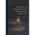 Manual of Homeopathic Veterinary Practice - Paperback