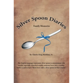 Silver Spoon Diaries: Family Memories - Paperback