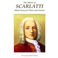The Music of Scarlatti Made Easy for Flute and Guitar - Paperback