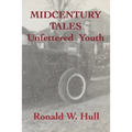 Midcentury Tales: Unfettered Youth - Paperback