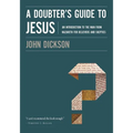 A Doubter's Guide to Jesus: An Introduction to the Man from Nazareth for Believers and Skeptics - Paperback
