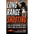 Long Range Shooting: An Illustrated Manual - Hardcover