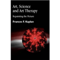 Art, Science and Art Therapy: Repainting the Picture - Paperback