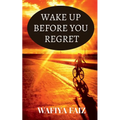 Wake Up Before You Regret - Paperback