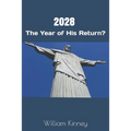 2028: The Year of His Return? - Paperback