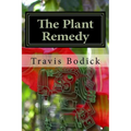The Plant Remedy: Plant Spirit Shamanism and Healing - Paperback