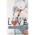 A Fierce Love: 30 Days of Encouragement for Your Mama Bear Heart - Paperback