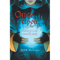 Once Upon... Not Yet: The Elder and the Fire of Unknown Origin - Paperback