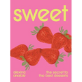 Sweet: The Secret to the Best Desserts - Hardcover