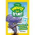 Weird But True! Know-It-All: Weather & Natural Disasters - Paperback