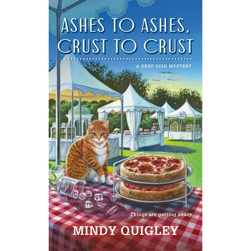 Ashes to Ashes, Crust to Crust: A Deep Dish Mystery - Mass Market Paperbound