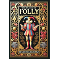 The Praise of Folly (Collector's Edition) (Laminated Hardback with Jacket) - Hardcover