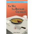 The Way The Rhubarb Crumbles - Paperback
