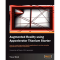 Augmented Reality Using Appcelerator Titanium Starter - Paperback