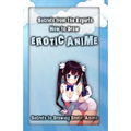 Secrets from the Experts: How to Draw Erotic Anime: Secrets to Drawing Erotic Anime - Paperback