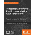 TensorFlow: Powerful Predictive Analytics with TensorFlow - Paperback