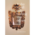 Lyle Ashton Harris: Today I Shall Judge Nothing That Occurs: Selections from the Ektachrome Archive - Hardcover