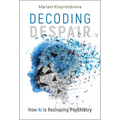 Decoding Despair: How AI Is Reshaping Psychiatry - Hardcover