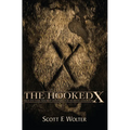 The Hooked X: Key to the Secret History of North America - Paperback