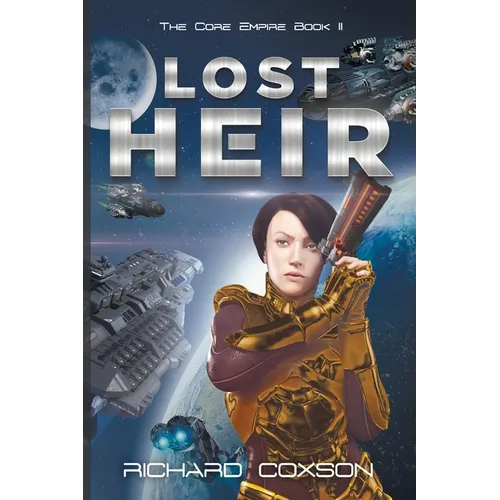 Lost Heir: The Core Empire Book II - Paperback