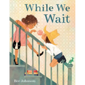 While We Wait - Hardcover