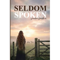 Seldom Spoken - Black and White Version - Paperback