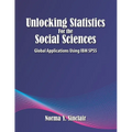 Unlocking Statistics for the Social Sciences: Global Applications Using IBM SPSS - Paperback
