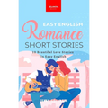 Easy English Romance Short Stories: 10 Beautiful Love Stories in Easy English - Paperback