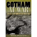 Gotham at War: A History of New York City from 1933 to 1945 - Hardcover
