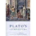 Plato's Symposium: A Translation by Seth Benardete with Commentaries by Allan Bloom and Seth Benardete - Paperback