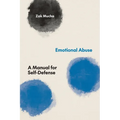 Emotional Abuse: A Manual for Self-Defense - Paperback