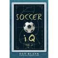 Soccer iQ - Vol. 2: More of What Smart Players Do - Paperback