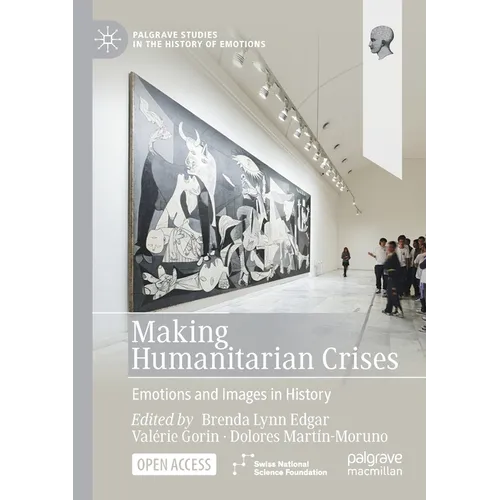 Making Humanitarian Crises: Emotions and Images in History - Paperback