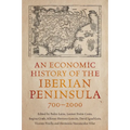 An Economic History of the Iberian Peninsula, 700-2000 - Paperback