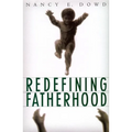 Redefining Fatherhood - Hardcover